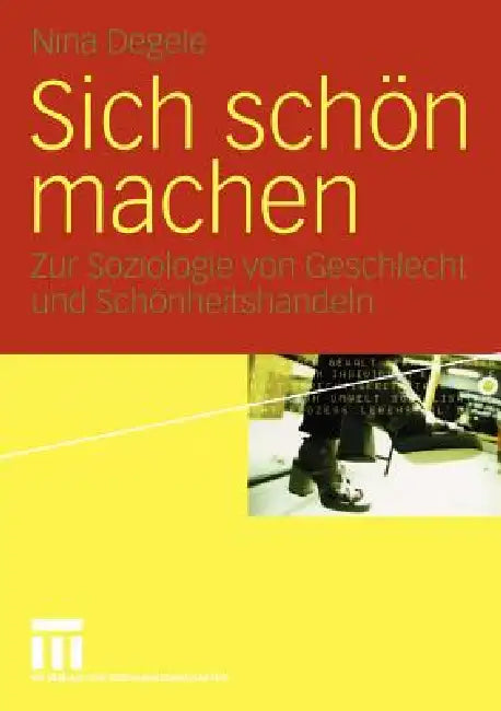 Sich Schön Machen (English, Nina Degele)