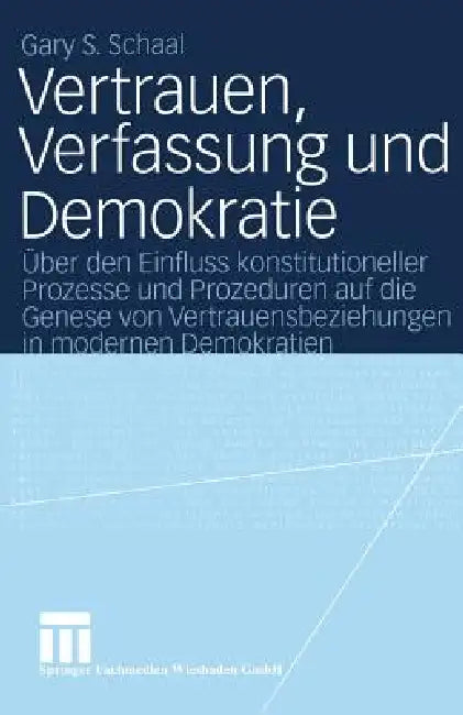 Vertrauen, Verfassung Und Demokratie (English, Gary S. Schaal)