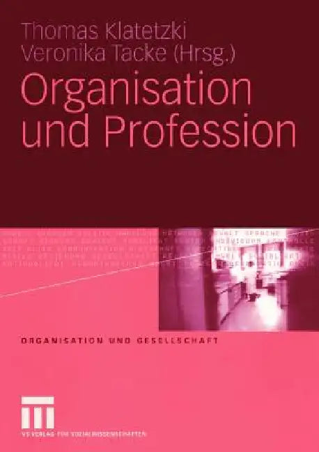 Organisation Und Profession (English, Thomas Klatetzki | Veronika Tacke)