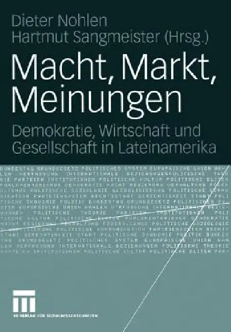 Macht, Markt, Meinungen (English, Dieter Nohlen | Hartmut Sangmeister)