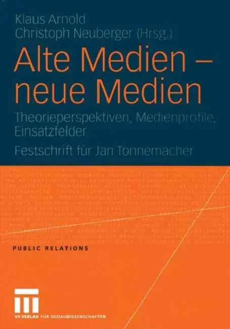Alte Medien -- Neue Medien (English, Klaus Arnold | Christoph Neuberger)