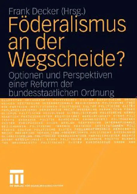 Föderalismus an Der Wegscheide? (English, Frank Decker)