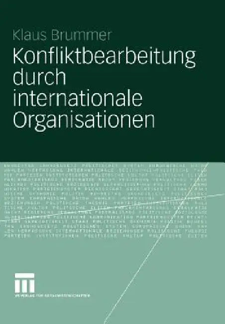 Konfliktbearbeitung Durch Internationale Organisationen (English, Klaus Brummer)