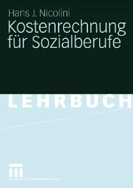 Kostenrechnung Für Sozialberufe (English, Hans J. Nicolini)
