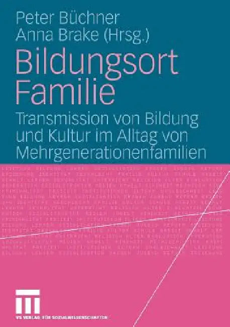 Bildungsort Familie (English, Peter Büchner | Anna Brake)