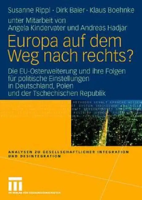 Europa Auf Dem Weg Nach Rechts? (English, Susanne Rippl | Angela Kindervater | Dirk Baier)