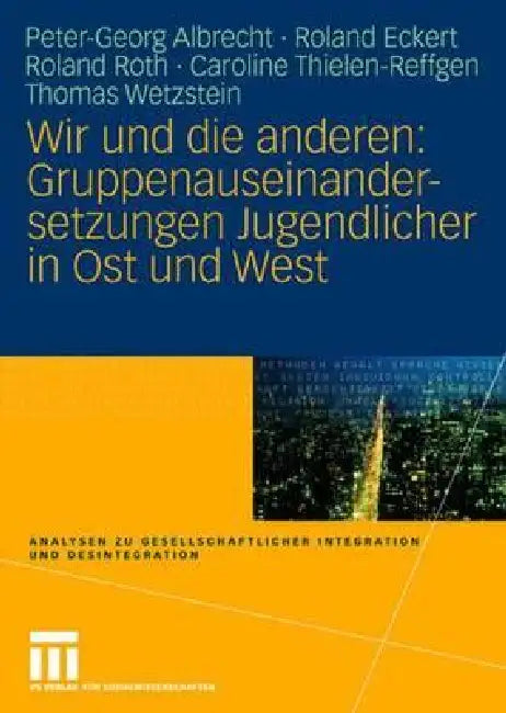 Wir Und Die Anderen (English, Peter-Georg Albrecht | Roland Eckert | Roland Roth)