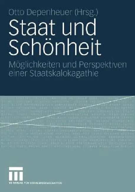 Staat Und Schönheit (English, Otto Depenheuer)