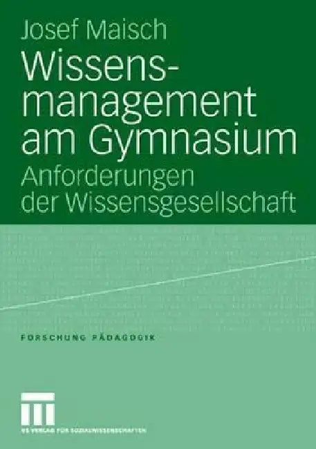 Wissensmanagement Am Gymnasium (English, Josef Maisch)
