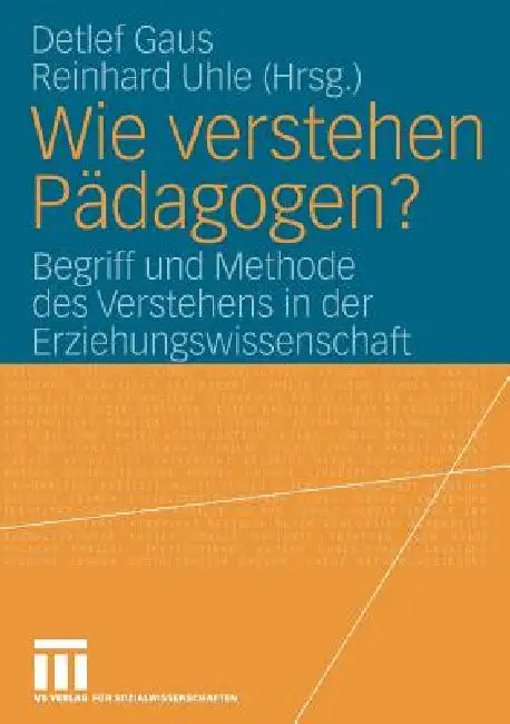Wie Verstehen Pädagogen? (English, Detlef Gaus | Reinhard Uhle)