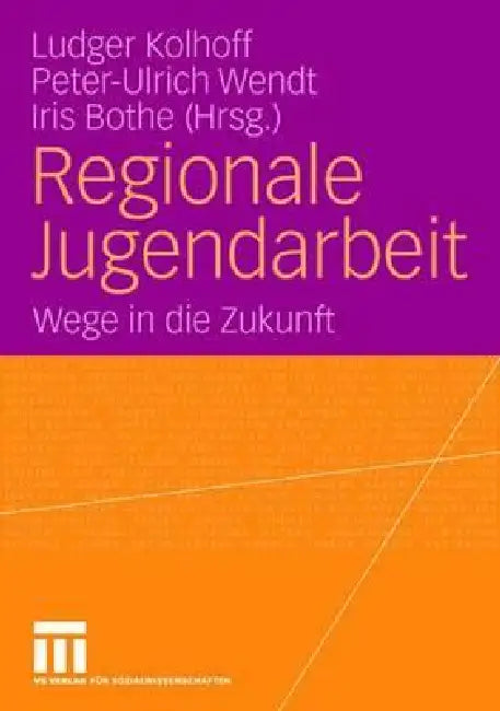 Regionale Jugendarbeit (English, Ludger Kolhoff | Peter-Ulrich Wendt | Iris Bothe)