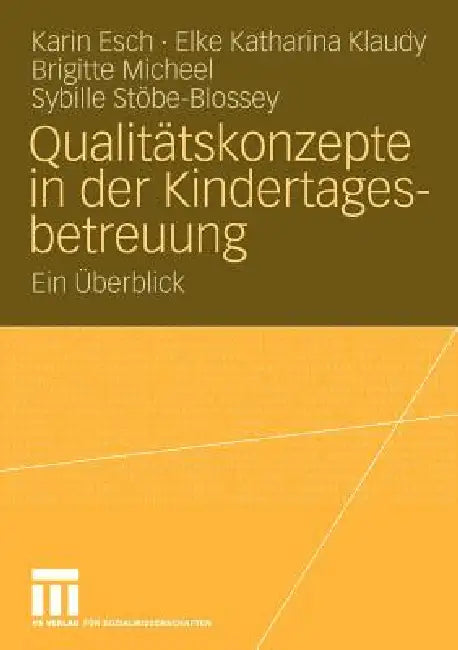 Qualitätskonzepte in Der Kindertagesbetreuung (English, Karin Esch | Elke Katharina Klaudy | Brigitte Micheel)