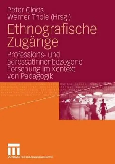 Ethnografische Zugänge (English, Peter Cloos | Werner Thole)