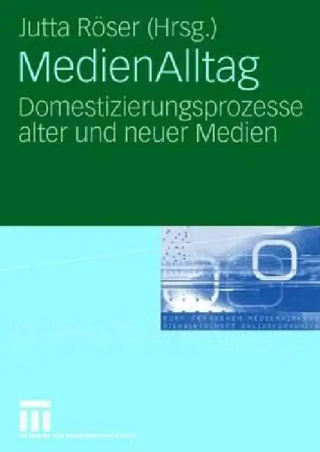 Medienalltag (English, Jutta Röser)
