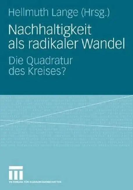 Nachhaltigkeit ALS Radikaler Wandel (English, Hellmuth Lange)