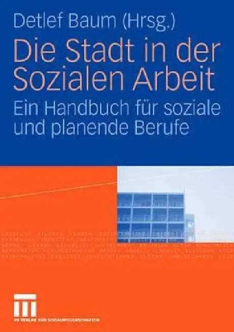Die Stadt in Der Sozialen Arbeit (English, Detlef Baum)