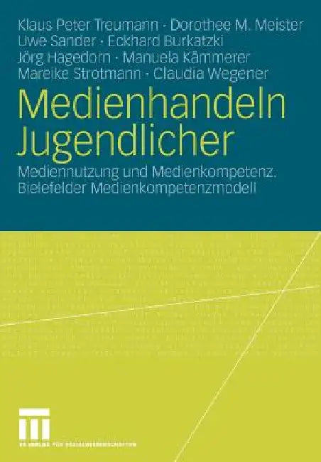 Medienhandeln Jugendlicher (English, Klaus Peter Treumann | Dorothee M. Meister | Uwe Sander)