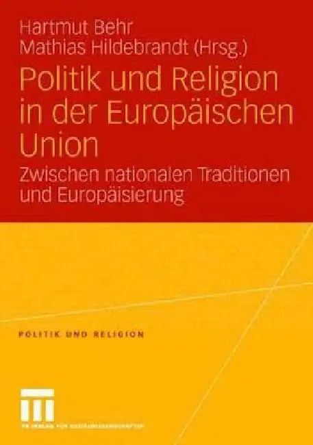 Politik Und Religion in Der Europäischen Union (English, Hartmut Behr | Mathias Hildebrandt)