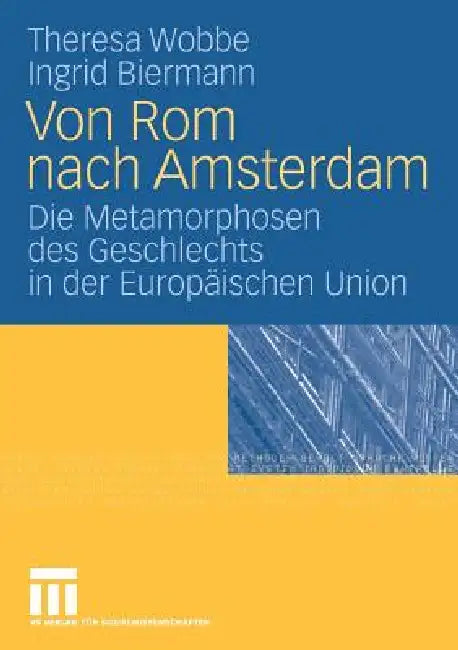 Von ROM Nach Amsterdam (English, Theresa Wobbe | Ingrid Biermann)