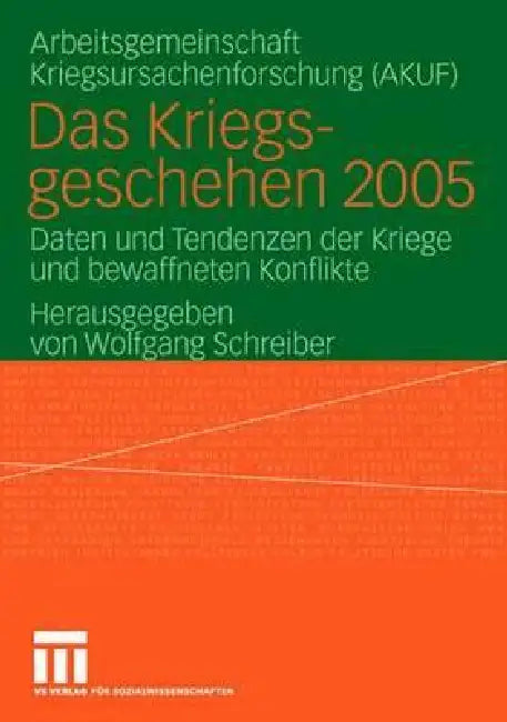Das Kriegsgeschehen 2005 (English, Wolfgang Schreiber | Akuf Univ Hamburg)