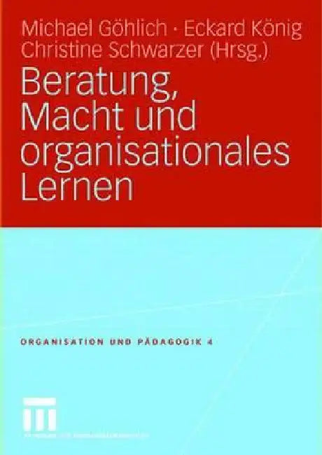 Beratung, Macht Und Organisationales Lernen (English, Michael Göhlich | Eckard König | Christine Schwarzer)