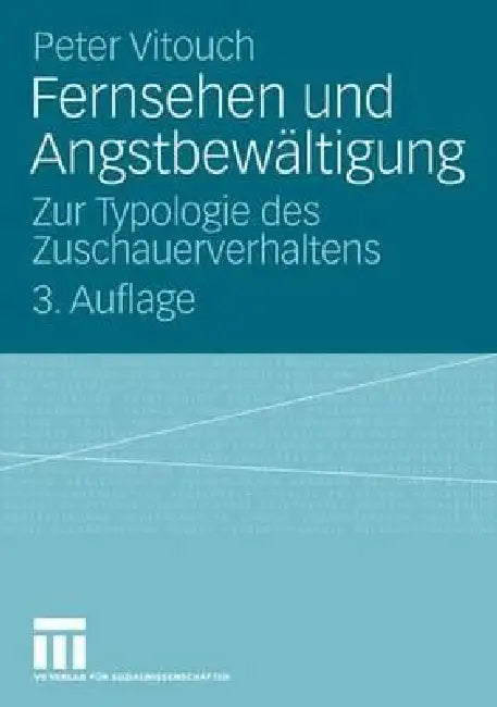 Fernsehen Und Angstbewältigung (English, Peter Vitouch)