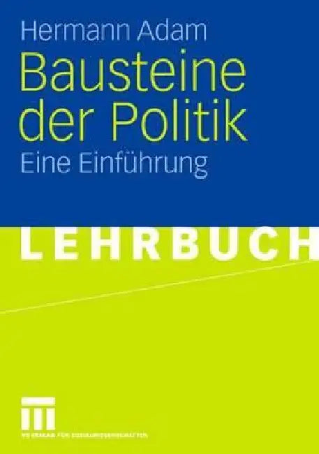 Bausteine Der Politik (English, Hermann Adam)