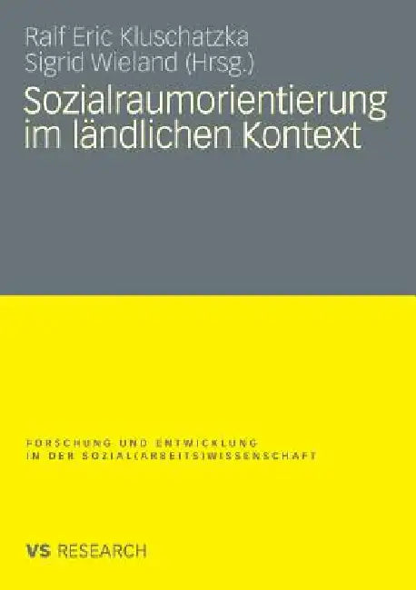 Sozialraumorientierung Im Ländlichen Kontext (English, Ralf Eric Kluschatzka | Sigrid Wieland)