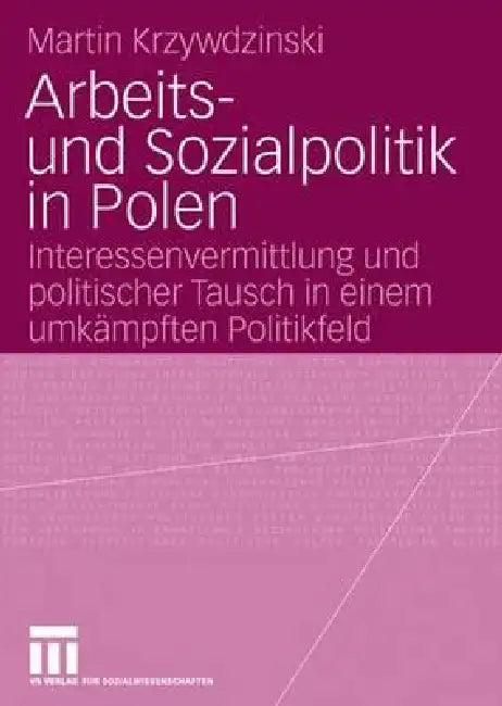 Arbeits- Und Sozialpolitik in Polen (English, Martin Krzywdzinski)
