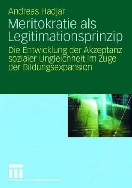 Meritokratie ALS Legitimationsprinzip (English, Andreas Hadjar)