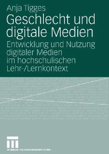 Geschlecht Und Digitale Medien (English, Anja Tigges)