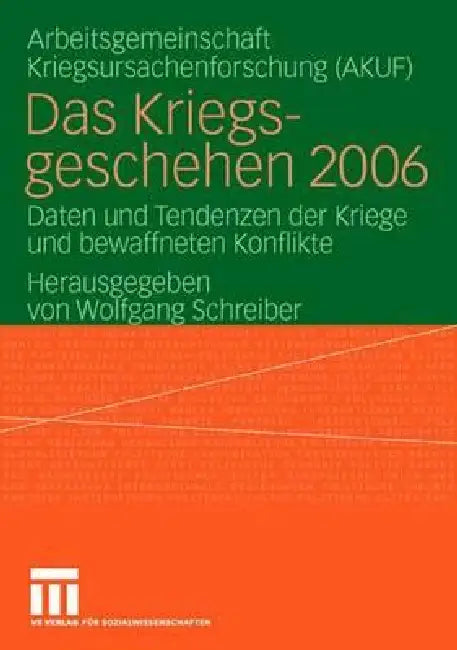 Das Kriegsgeschehen 2006 (English, Wolfgang Schreiber | Akuf Univ Hamburg)