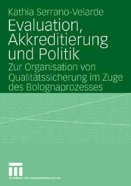 Evaluation, Akkreditierung Und Politik (English, Kathia Serrano-Velarde)
