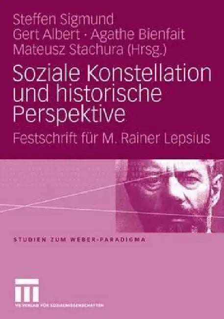 Soziale Konstellation Und Historische Perspektive (English, Steffen Sigmund | Gert Albert | Agathe Bienfait)