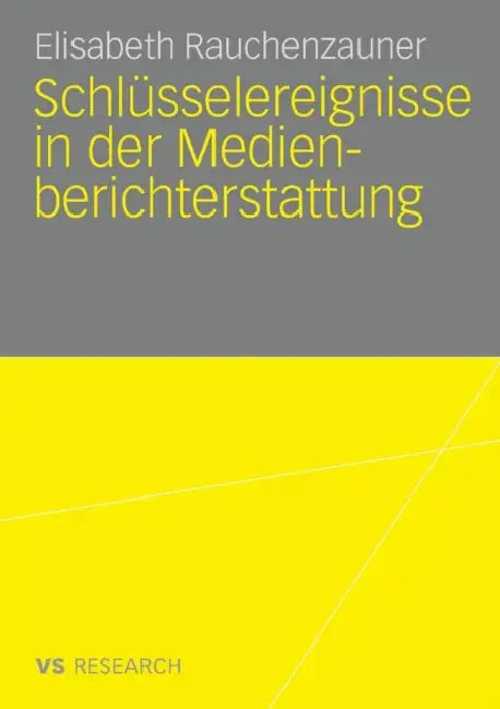 Schlüsselereignisse in Der Medienberichterstattung (English, Elisabeth Rauchenzauner)