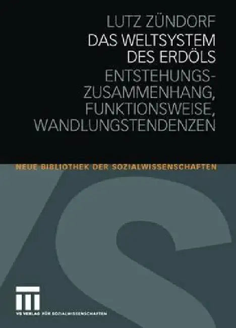 Das Weltsystem Des Erdöls (English, Lutz Zündorf)