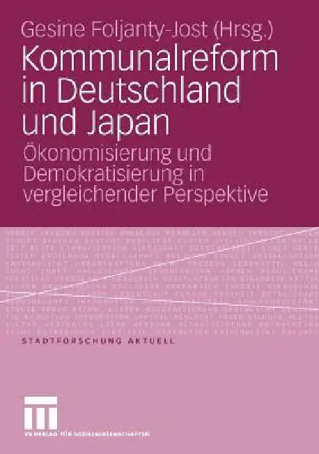 Kommunalreform in Deutschland Und Japan (English, Gesine Foljanty-Jost)