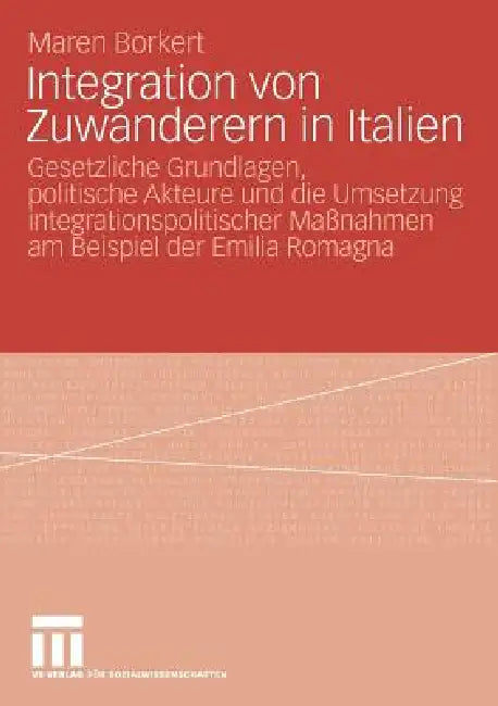 Integration Von Zuwanderern in Italien (English, Maren Borkert)