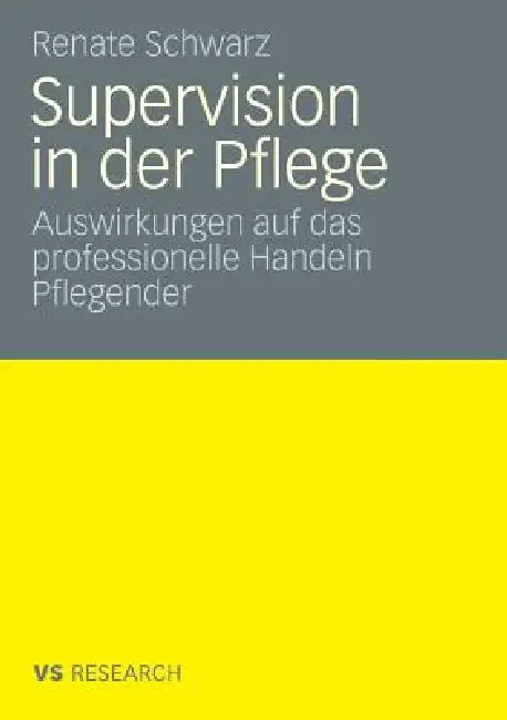 Supervision Und Professionelles Handeln Pflegender (English, Renate Schwarz)