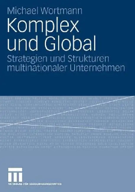 Komplex Und Global (English, Michael Wortmann)