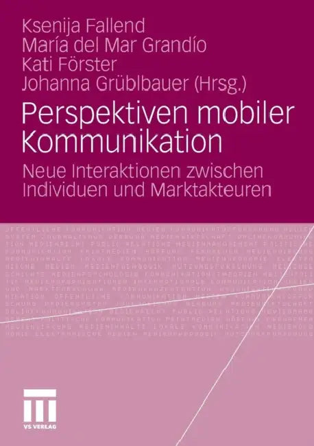 Perspektiven Mobiler Kommunikation (English, Ksenija Fallend | María Mar Grandío | Kati Förster)