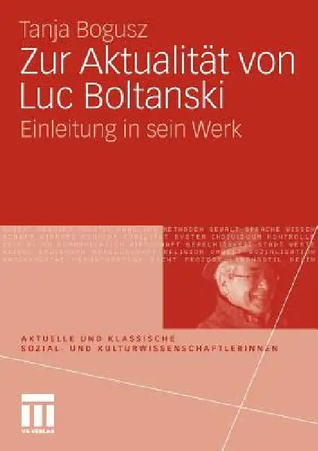 Zur Aktualität Von Luc Boltanski (English, Tanja Bogusz | Stephan Moebius)