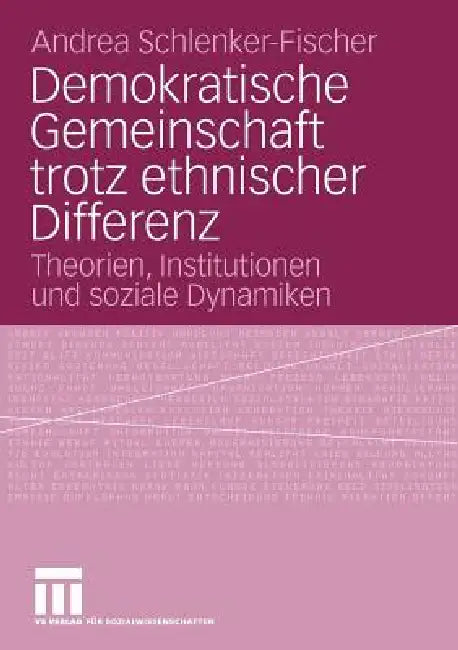Demokratische Gemeinschaft Trotz Ethnischer Differenz (English, Andrea Schlenker-Fischer)