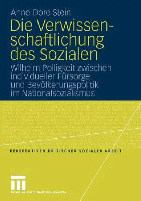 Die Verwissenschaftlichung Des Sozialen (English, Anne-Dore Stein)