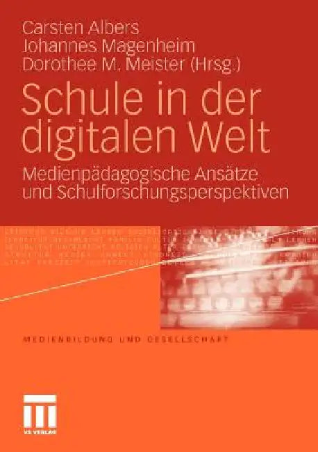Schule in Der Digitalen Welt (English, Carsten Albers | Johannes Magenheim | Dorothee M. Meister)