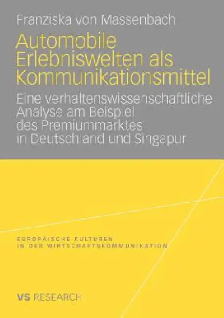 Automobile Erlebniswelten ALS Kommunikationsmittel (English, Franziska Massenbach)
