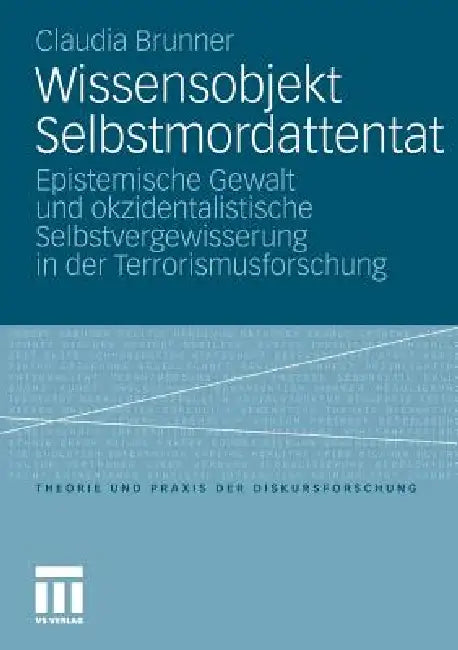 Wissensobjekt Selbstmordattentat (English, Claudia Brunner)