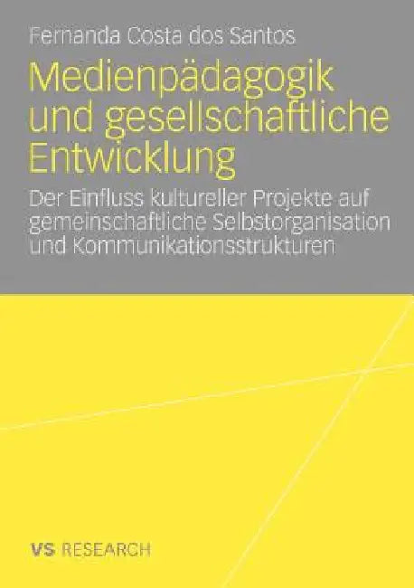 Medienpädagogik Und Gesellschaftliche Entwicklung (English, Fernanda Costa Dos Santos)