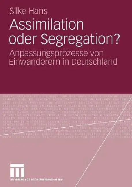 Assimilation Oder Segregation? (English, Silke Hans)