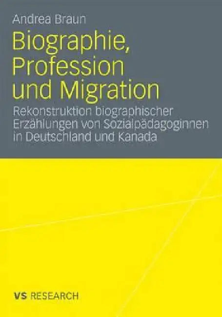 Biographie, Profession Und Migration (English, Andrea Braun)